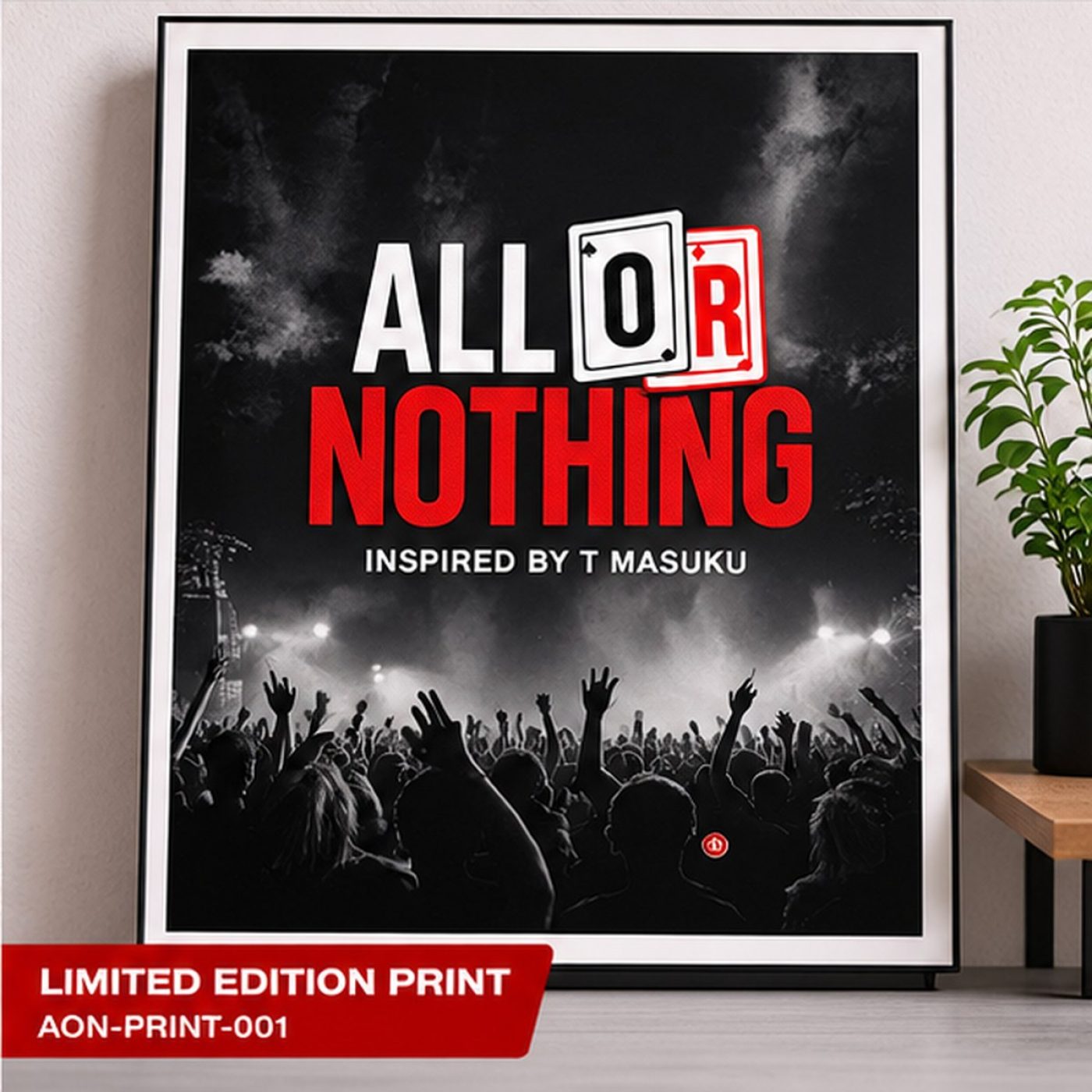 Limited edition print, All Or Nothing merchandise